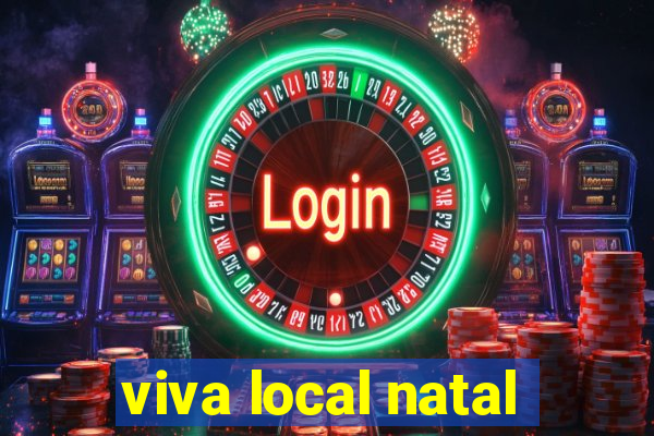 viva local natal